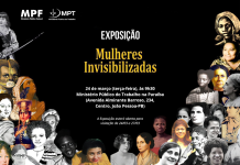 Exposição ‘Mulheres Invisibilizadas’ será aberta no MPT nesta terça-feira